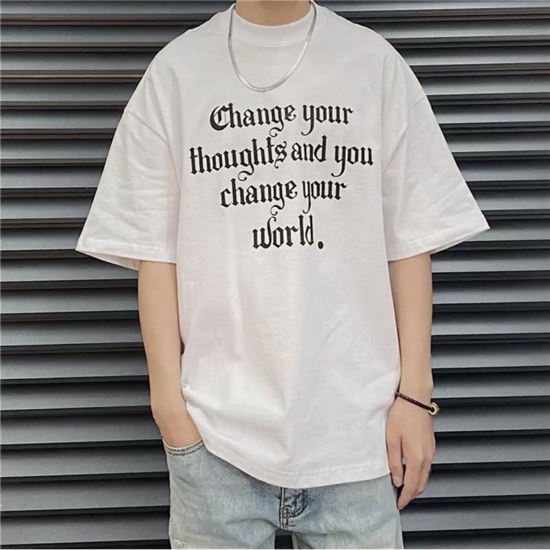 Áo Thun tay lỡ unisex Change Your