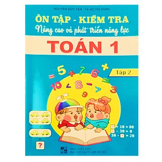 Sách Ôn tập Kiếm tra nâng cao và phát triển năng lực toán 1 tập 2