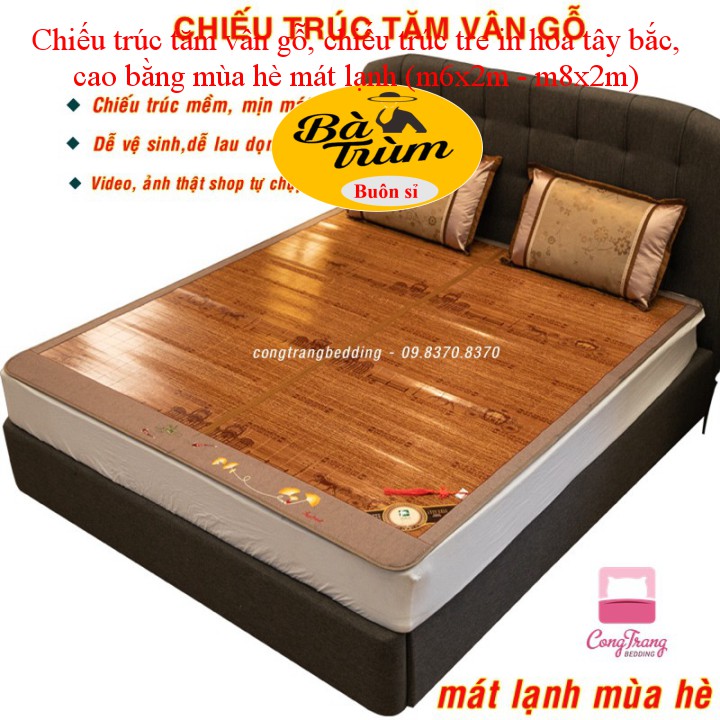 Chiếu trúc tăm vân gỗ, chiếu trúc tre in hoa tây bắc, cao bằng mùa hè mát lạnh (m6x2m - m8x2m)  Bà Trùm Buôn Sỉ