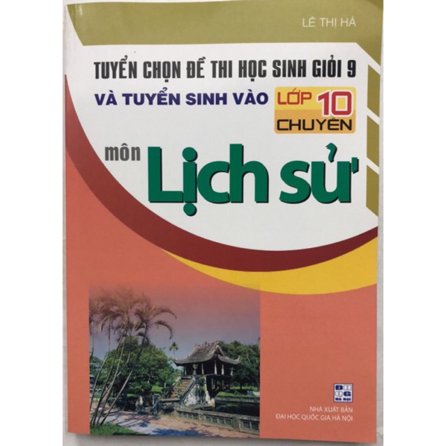 Sách - Tuyển chọn đề thi học sinh giỏi và tuyển sinh vào lớp 10 chuyên môn Lịch sử