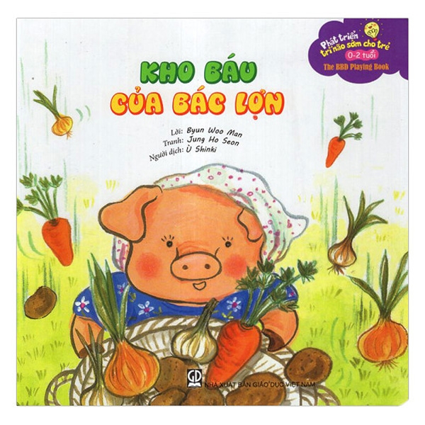 Sách - Phát Triển Trí Não Sớm Cho Trẻ 0-2 Tuổi - Kho Báu Của Bác Lợn (Tái Bản 2020)
