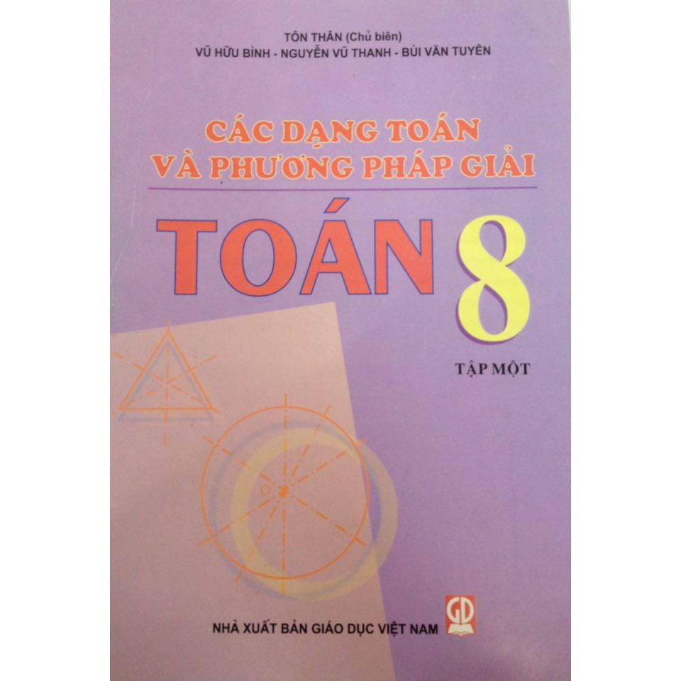 Sách - Các Dạng Toán Và Phương Pháp Giải Toán 8 Tập 1 Tập 2