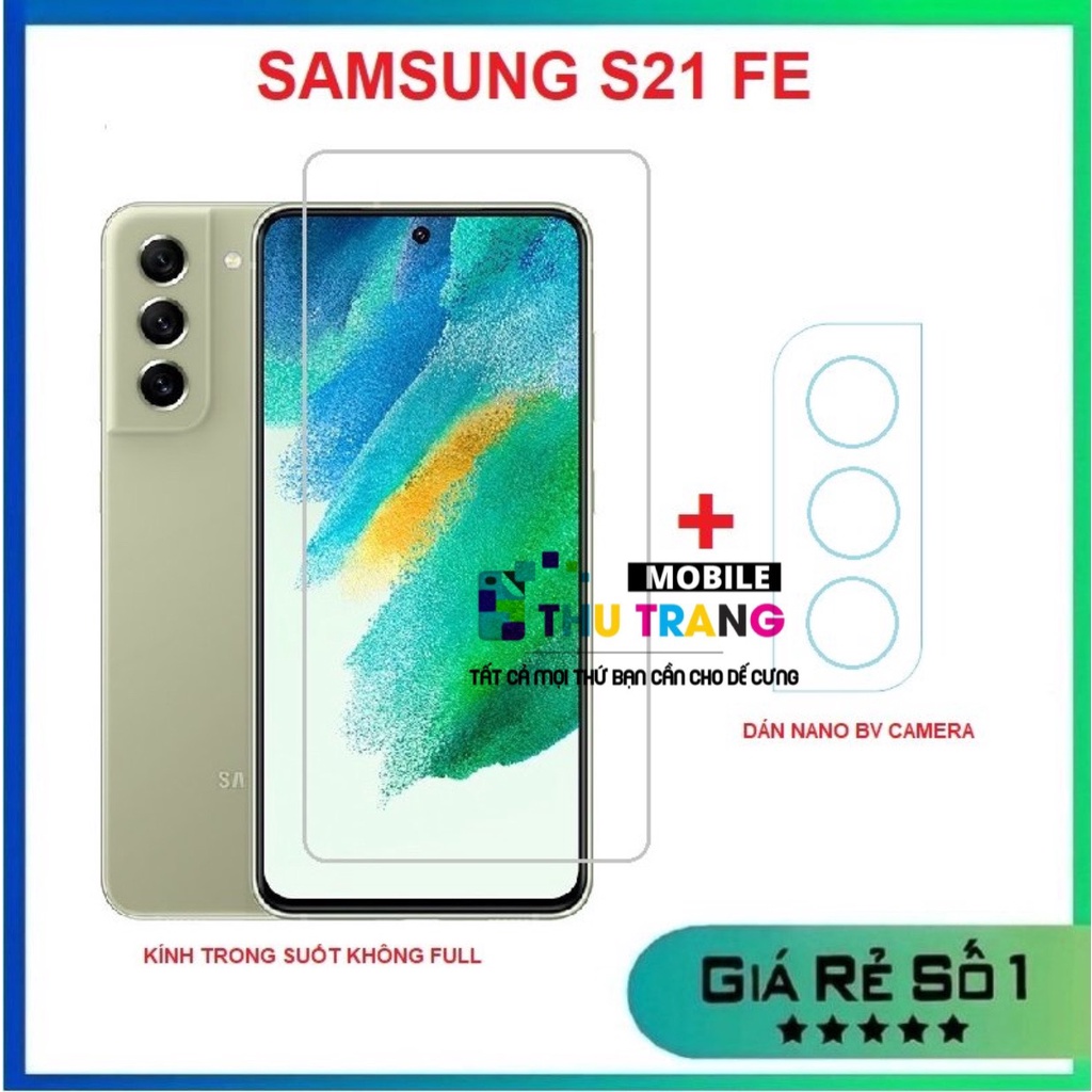 Samsung S21 FE - Kính cường lực trong suốt không full màn hình + dán bảo vệ camera chống trầy xước bụi bẩn