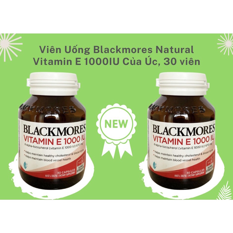 Vitamin E tự nhiên Blackmores Vitamin Natural E 1000IU, Hàng chuẩn úc đi air,  Vitamin E Úc