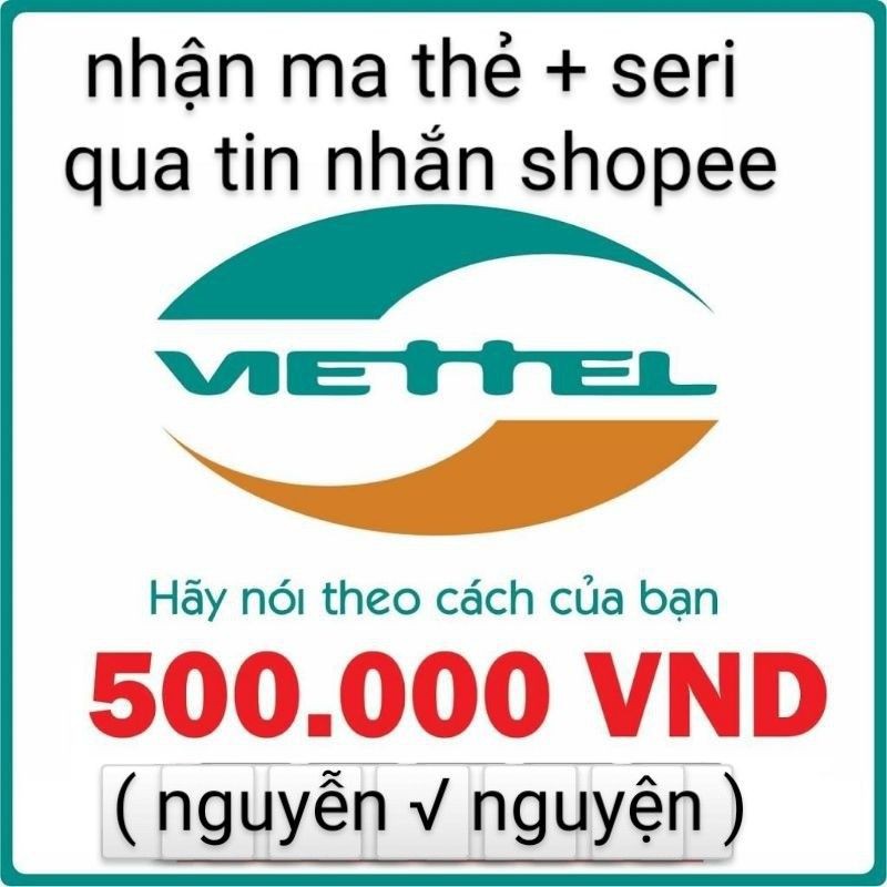 Mã Thẻ cào viettel 500k ( nhận ma the + seri )