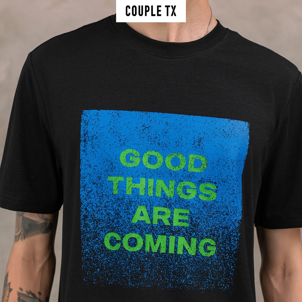 Áo Thun Cặp Đôi Couple TX In Typo Good Things Are Coming  TS 151