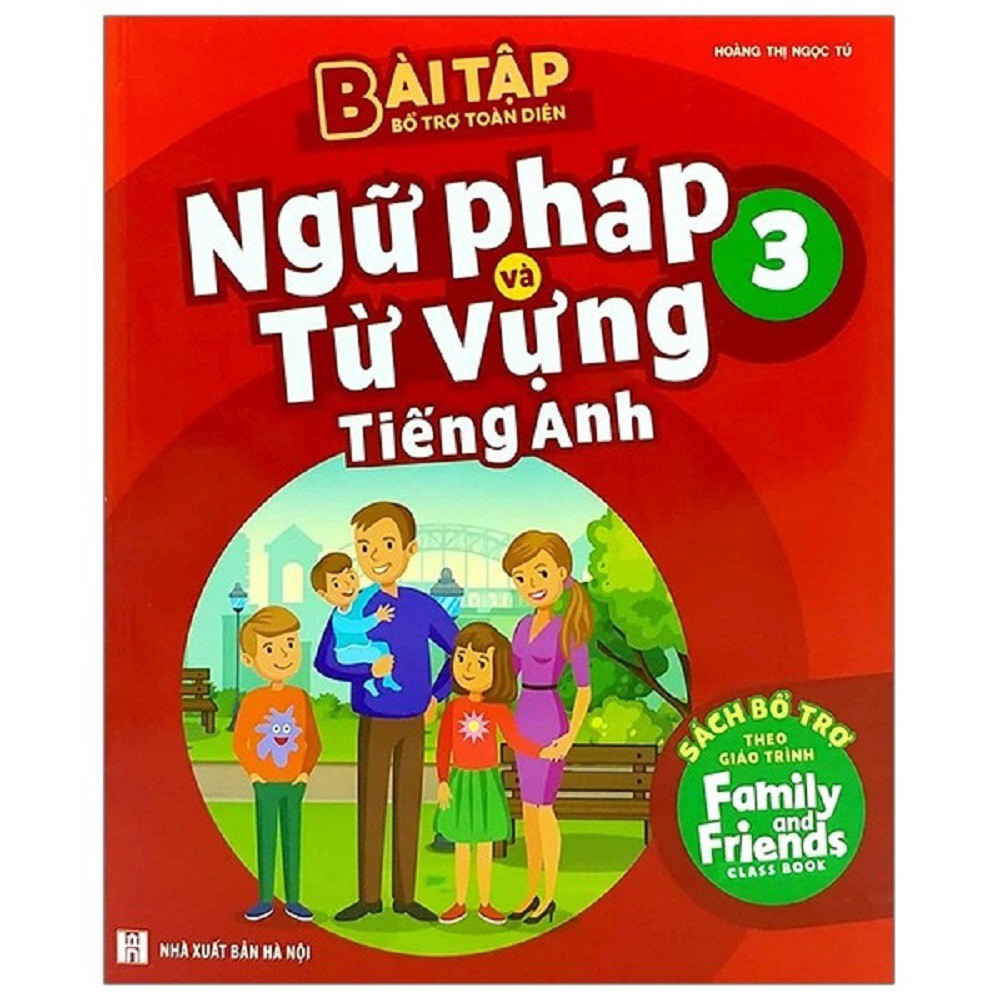 Sách Megabook - Bài Tập Bổ Trợ Toàn Diện Ngữ Pháp Và Từ Vựng Tiếng Anh 3 - Sách Bổ Trợ Theo Giáo Trình Family And Friend