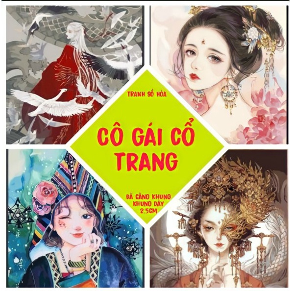 Tranh Sơn Dầu Số Hóa Tự Tô _ Tổng Hợp các mẫu về Cô Gái Cổ Trang