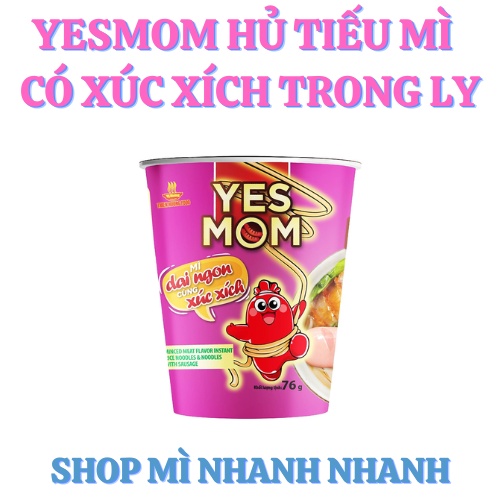 (Giảm 9k)(Freeship) Thùng 24 ly mì có xúc xích yes mom hủ tiếu mì 24 ly/1 thùng