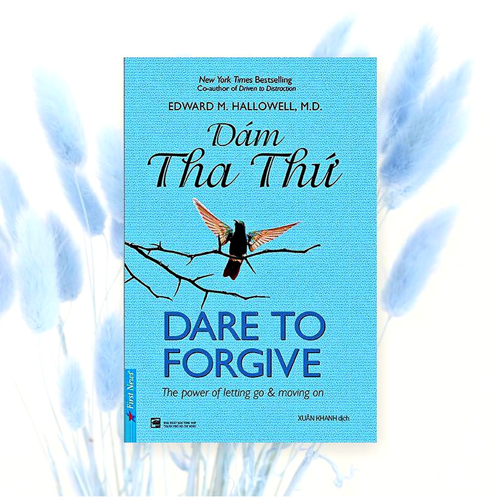 Sách Dám Tha Thứ - Dare To Forgive - First News