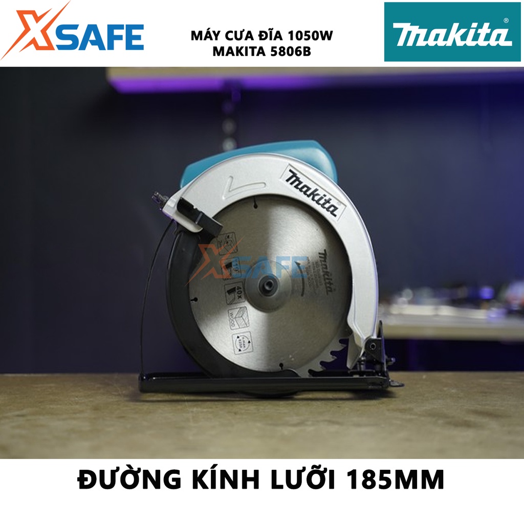 Máy cưa đĩa MAKITA 5806B Máy cắt đĩa tròn công suất 1050W, tốc độ không tải 4700 rpm, đường kính lưỡi 185mm - [XSAFE]