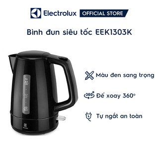 [Oder] - Bình Đun Siêu Tốc Electrolux EEK1303K
