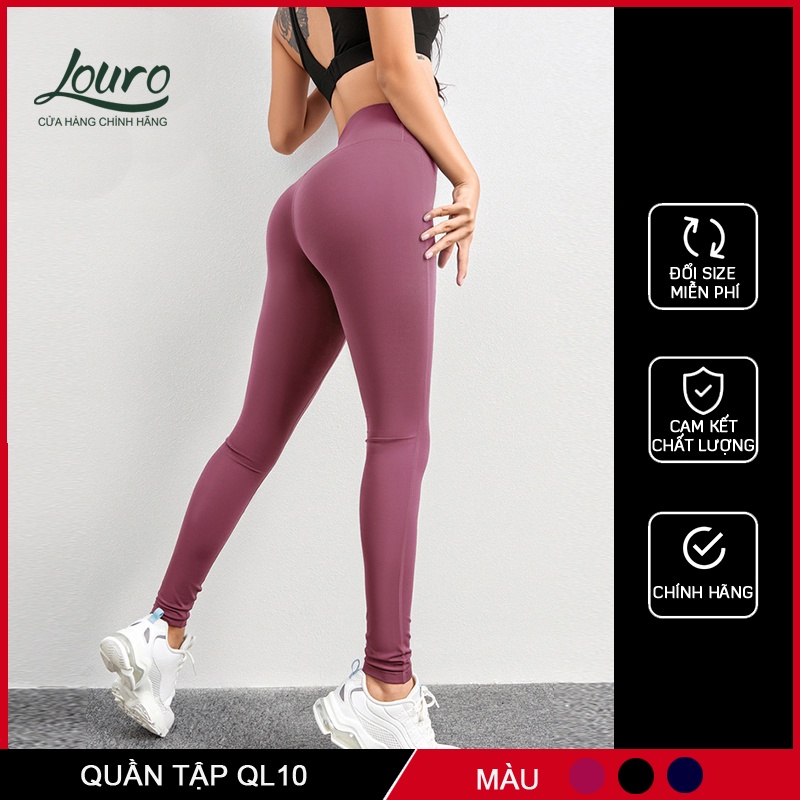 Quần tập gym nữ cạp cao Louro QL10, chất liệu siêu co giãn, thoáng mát, dùng quần tập Yoga, Gym, Zumba, Aerobic