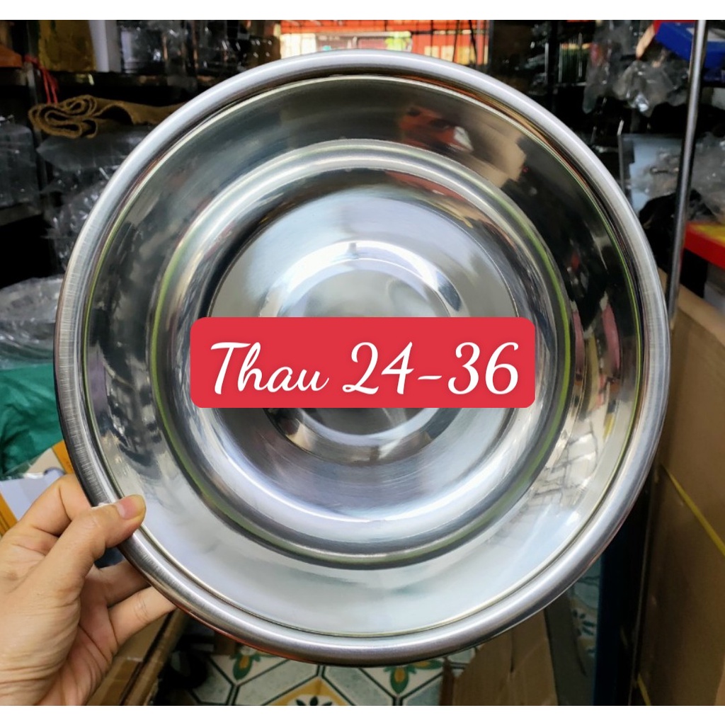 Thau chậu inox hàng nhà máy dày đẹp, size từ 24-36cm