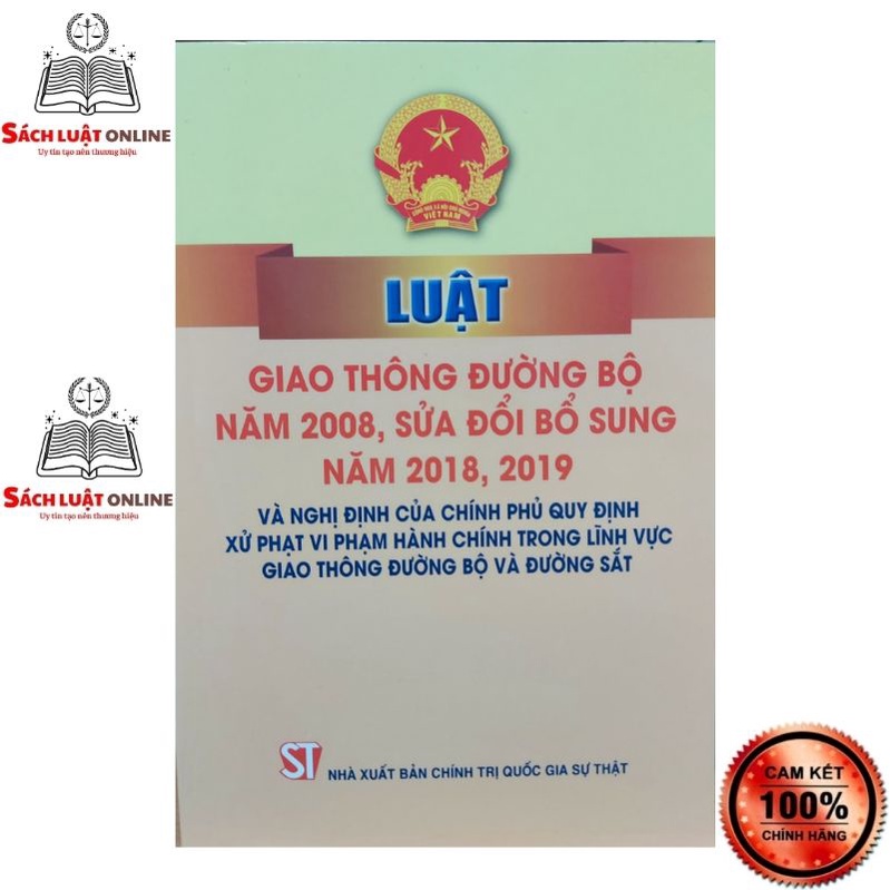 Sách - Luật Giao thông đường bộ năm 2008, sửa đổi bổ sung năm 2018, 2019 và nghị định của Chính phủ quy định xử phạt...
