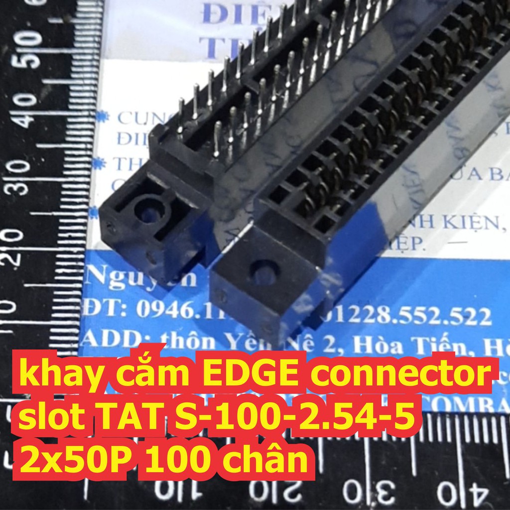 lượt cái khay cắm EDGE connector slot TAT S-100-2.54-5 S-100P 2x50P 100 chân kde6862