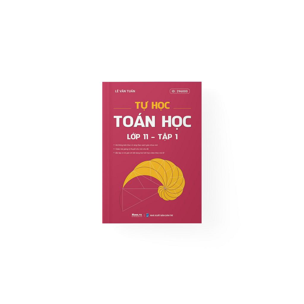 Sách Tự học toán học lớp 11 Tập 1 chương trình SGK mới dành cho 2k7 | Sách ID