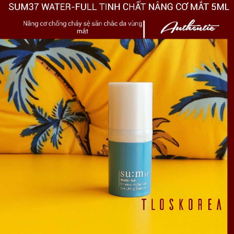 5ml - Sum Xanh Water-Full tinh chất nâng cơ mắt chống chảy xệ Sum Water-full Timeless Water Gel Eye Lifting Essence