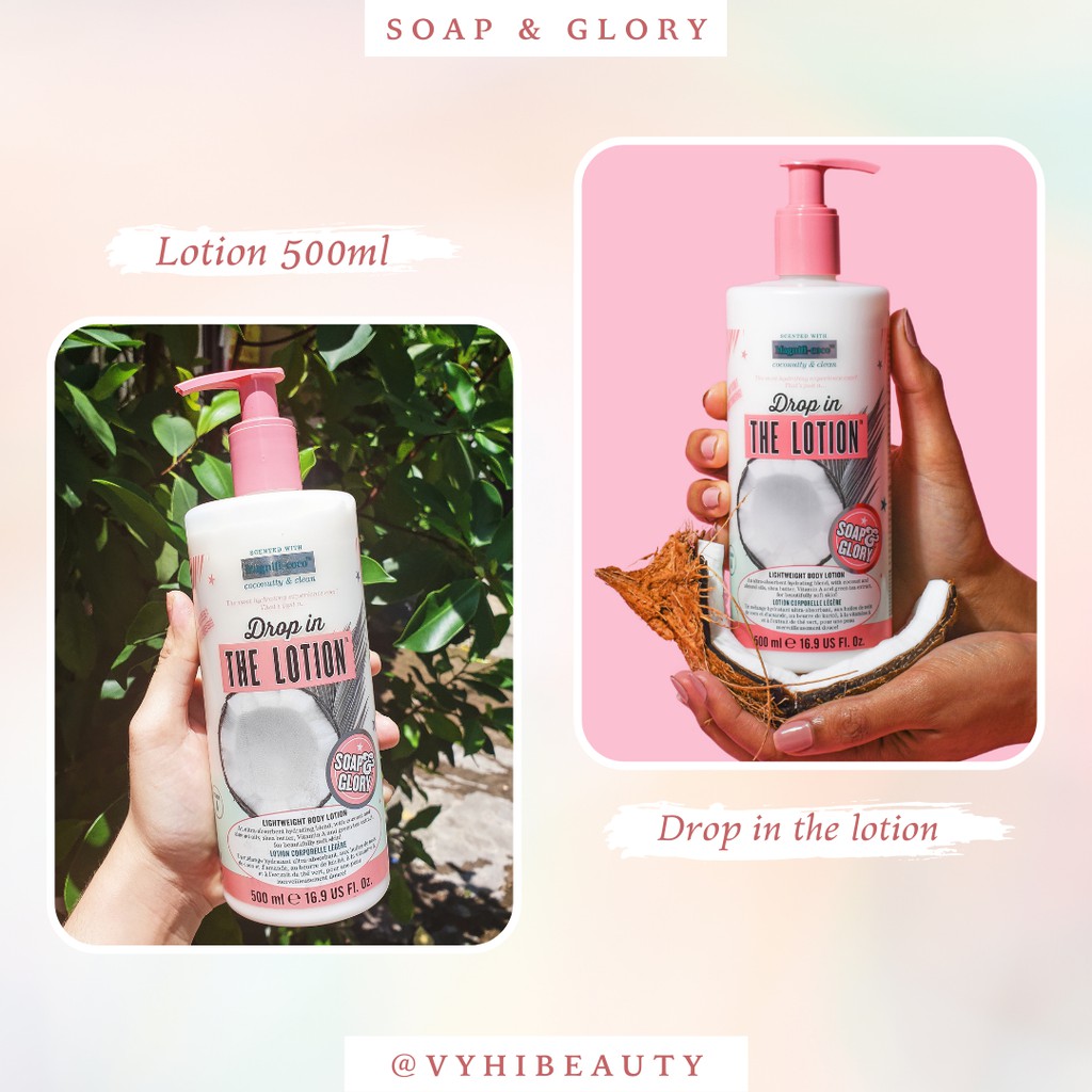 Dưỡng thể Soap &amp; Glory Drop in the lotion 500ml