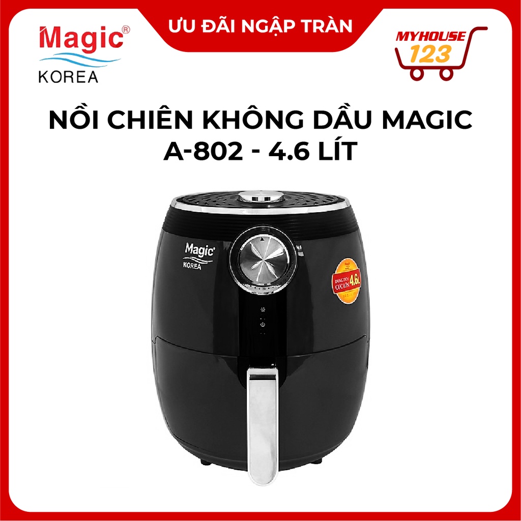 Nồi chiên nướng chân không Magic Korea A-802 4.6L