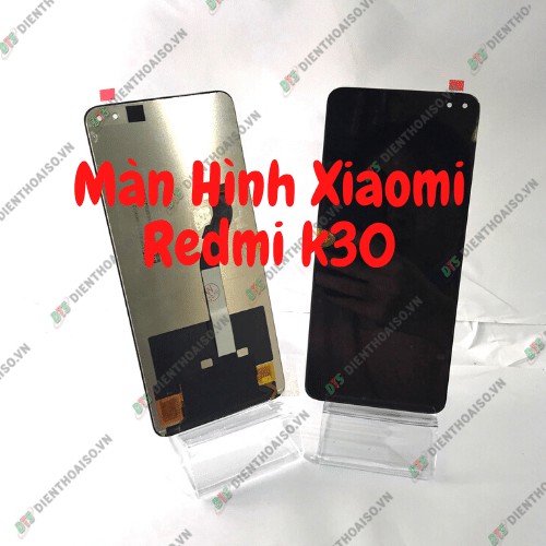 Full bộ màn hình Xiaomi Redmi K30