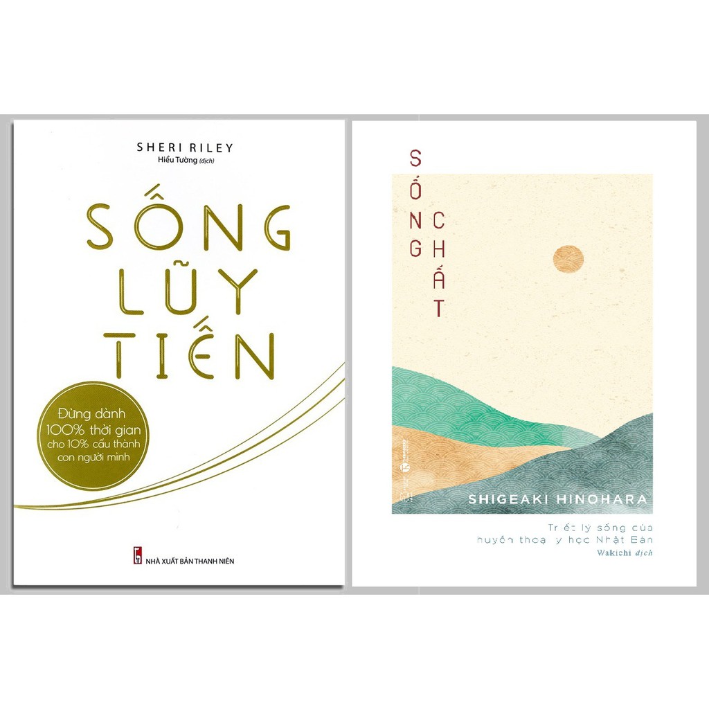 Combo Sách - Sống Chất + Sống Lũy Tiến - nguyetlinhbook