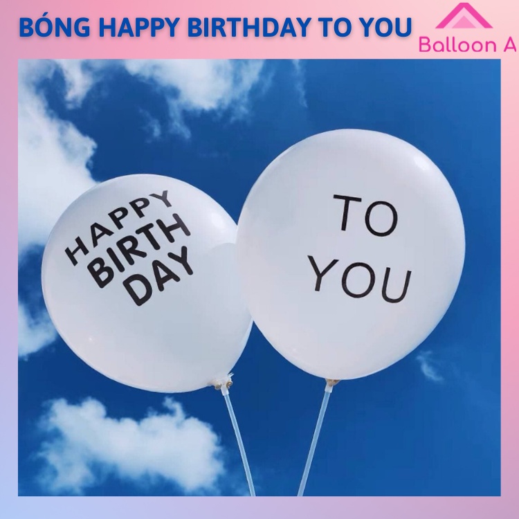 Bóng tròn in chữ Happy Birthday To You trang trí sinh nhật phong cách Hàn Quốc