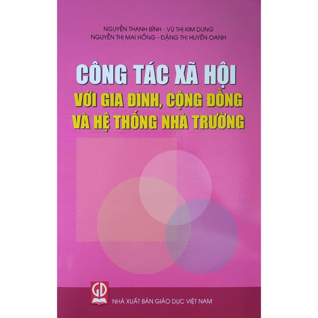 Sách - Công Tác Xã Hội với Gia đình, Cộng đồng và Hệ thống nhà trường