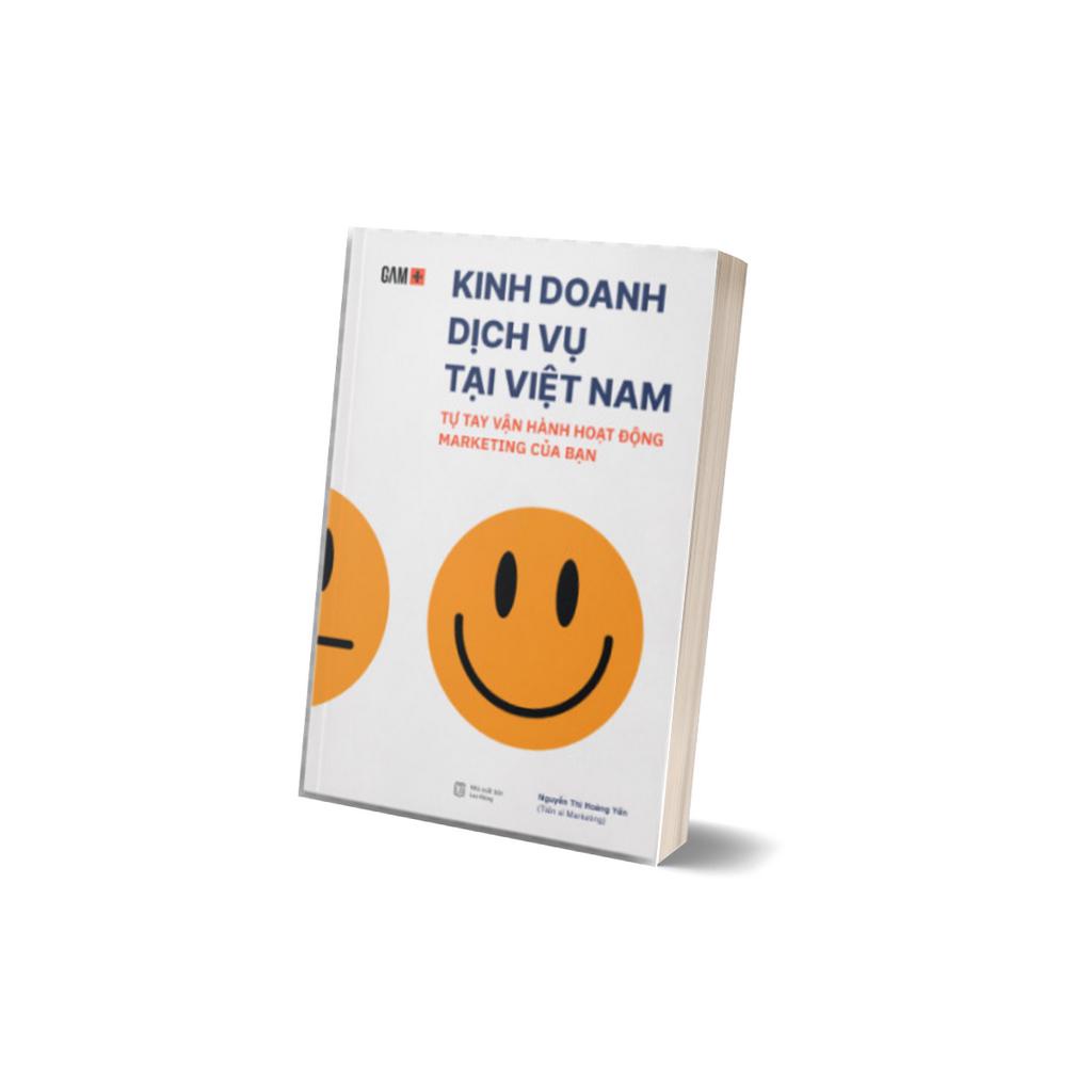 Sách - Kinh Doanh Dịch Vụ Tại Việt Nam - Tự Tay Vận Hành Hoạt Động Marketing Của Bạn - TS. Nguyễn Thị Hoàng Yến