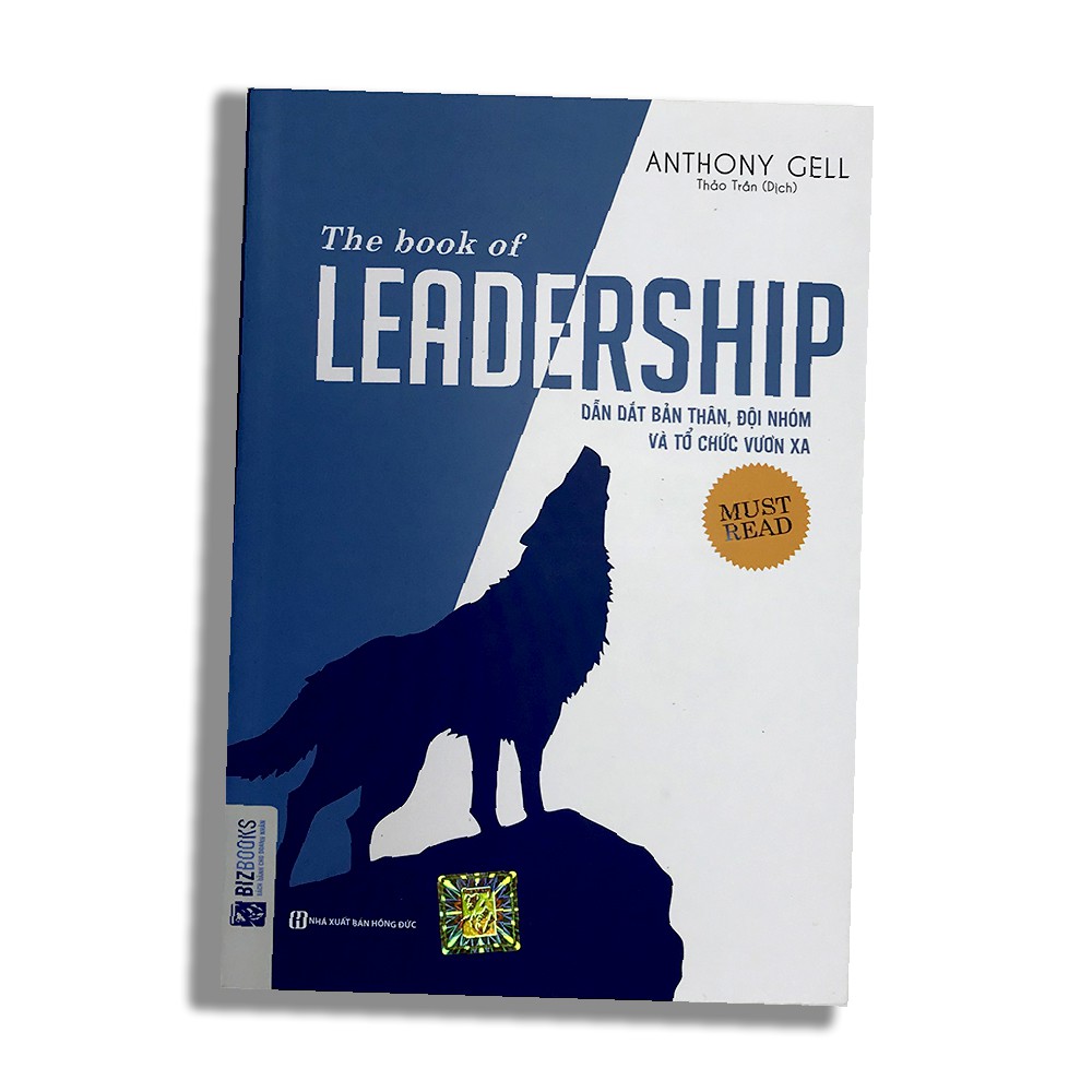 Sách - Dẫn dắt bản thân, đội nhóm và tổ chức vươn xa - The book of LEADERSHIP