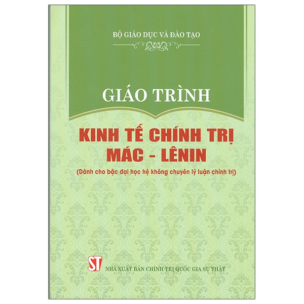 Sách - Giáo Trình Kinh Tế Chính Trị Mác - Lênin -  Dành Cho Bậc Đại Học Hệ Không Chuyên Lý Luận Chính Trị