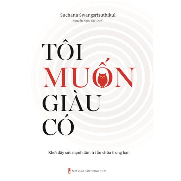Sách mới - Tôi Muốn Giàu Có - Khơi Dậy Sức Mạnh Tâm Trí Ẩn Chứa Trong Bạn