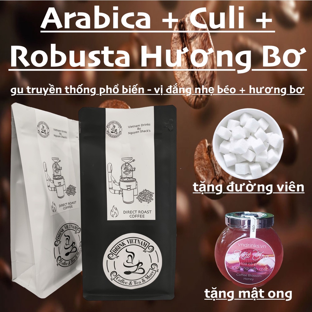 (tặng ngay ĐƯỜNG VIÊN & MẬT ONG) Arabica + Culi + Robusta Hương Bơ (hàng xuất khẩu)