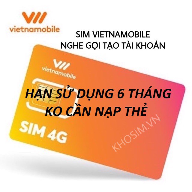 Sim VNMB tạo tài khoản hạn sử dụng 6 tháng , sim vietnamobile giá rẻ