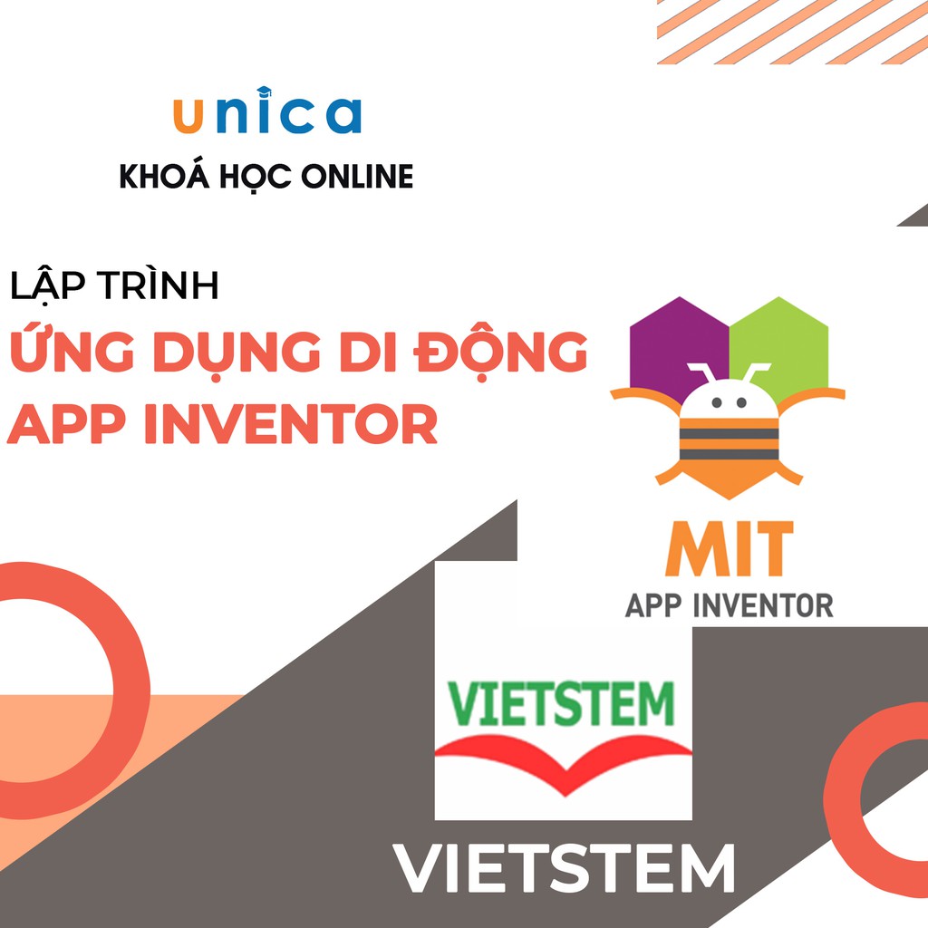 Khóa học khóa học lập trình ứng dụng di động App Inventor , GV Học viện Vietstem Unica