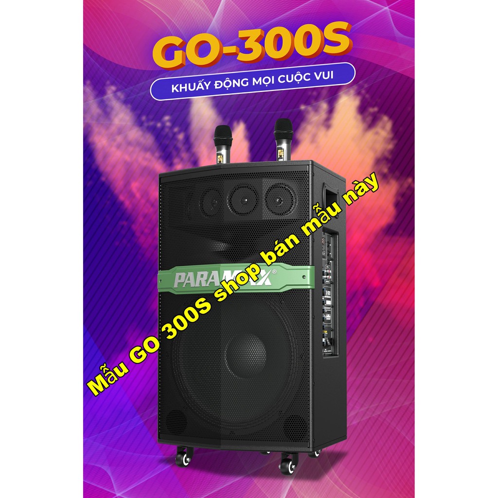 Loa kéo paramax GO 300S ( Mẫu mới nhất , mẫu cũ là GO 300 và GO 300 New)