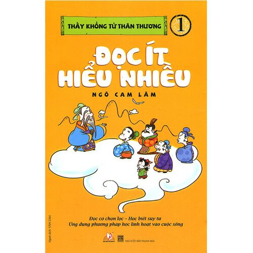 Sách Thầy Khổng Tử Thân Thương - Tập 1: Đọc Ít Hiểu Nhiều