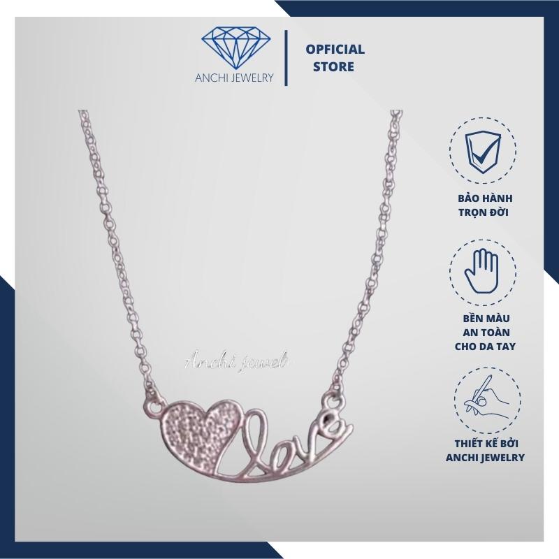 Dây chuyền mặt tim chữ LOVE, chuẩn bạc ta nguyên chất bao sáng đẹp - Anchi jewelry