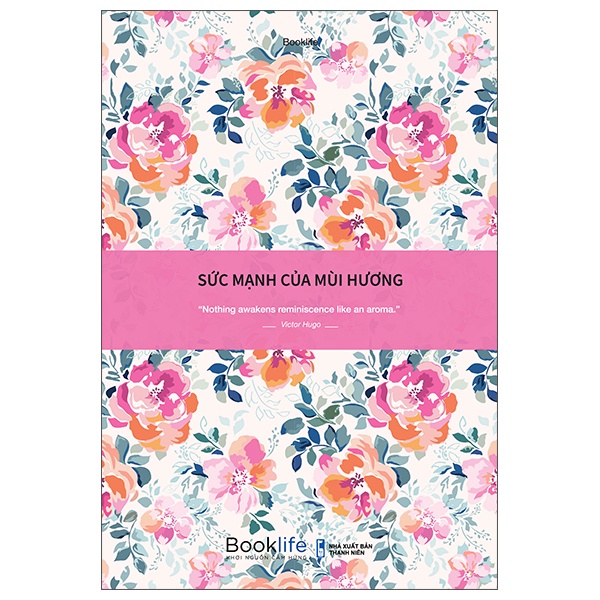 Sách - Sách Sổ - Sức Mạnh Của Mùi Hương