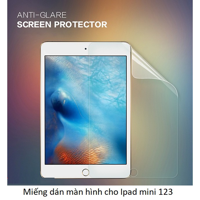 Miếng dán màn hình chống trầy chống vân tay cho Ipad mini 123