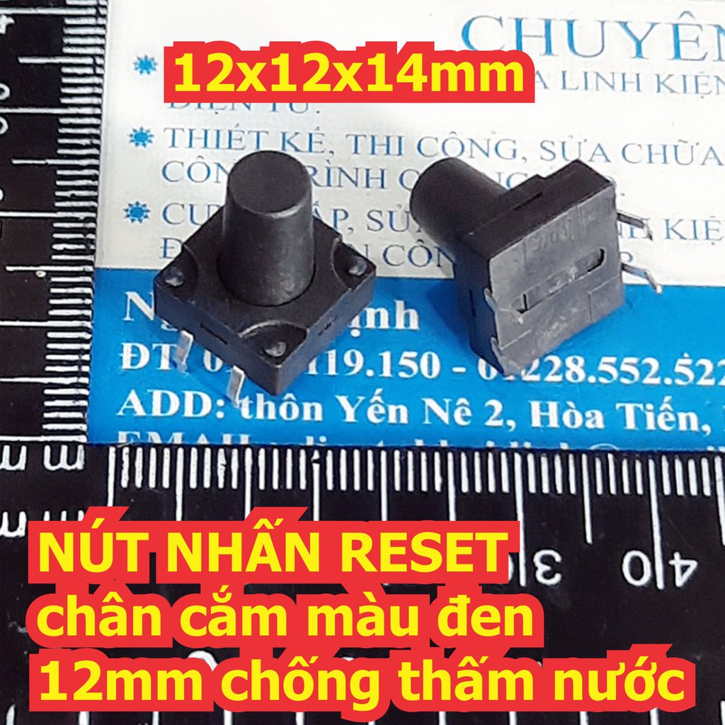 10 cái NÚT NHẤN RESET chân cắm / dán màu đen 12mm chống thấm nước 12x12 cao 6mm 10mm 14mm kde7454