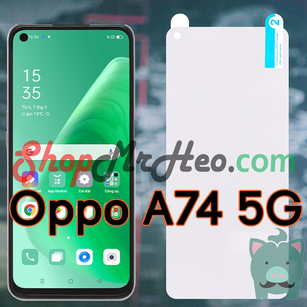 Dán Dẻo PPF Full Màn Hình Oppo A74 5G - Oppo A74 (Trong Và Nhám)