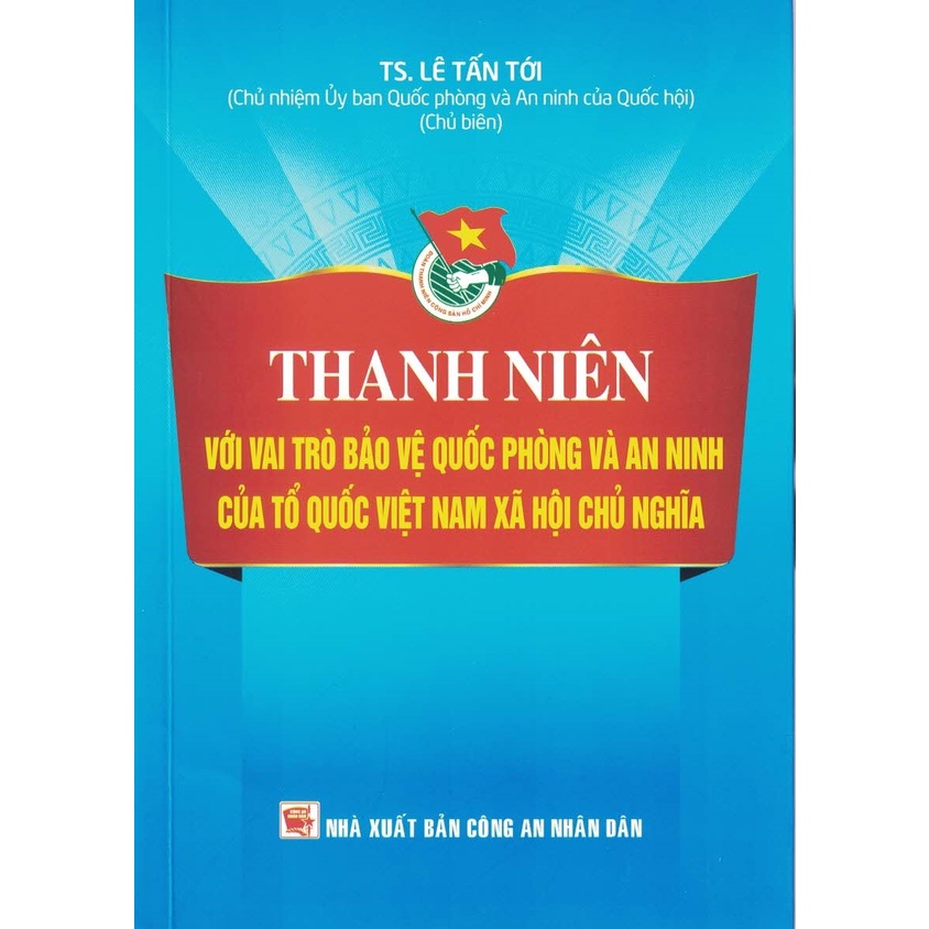 Sách - Thanh Niên Với Vai Trò Bảo Vệ Tổ Quốc Và An Ninh Của Tổ Quốc Việt Nam Xã hội Chủ Nghĩa