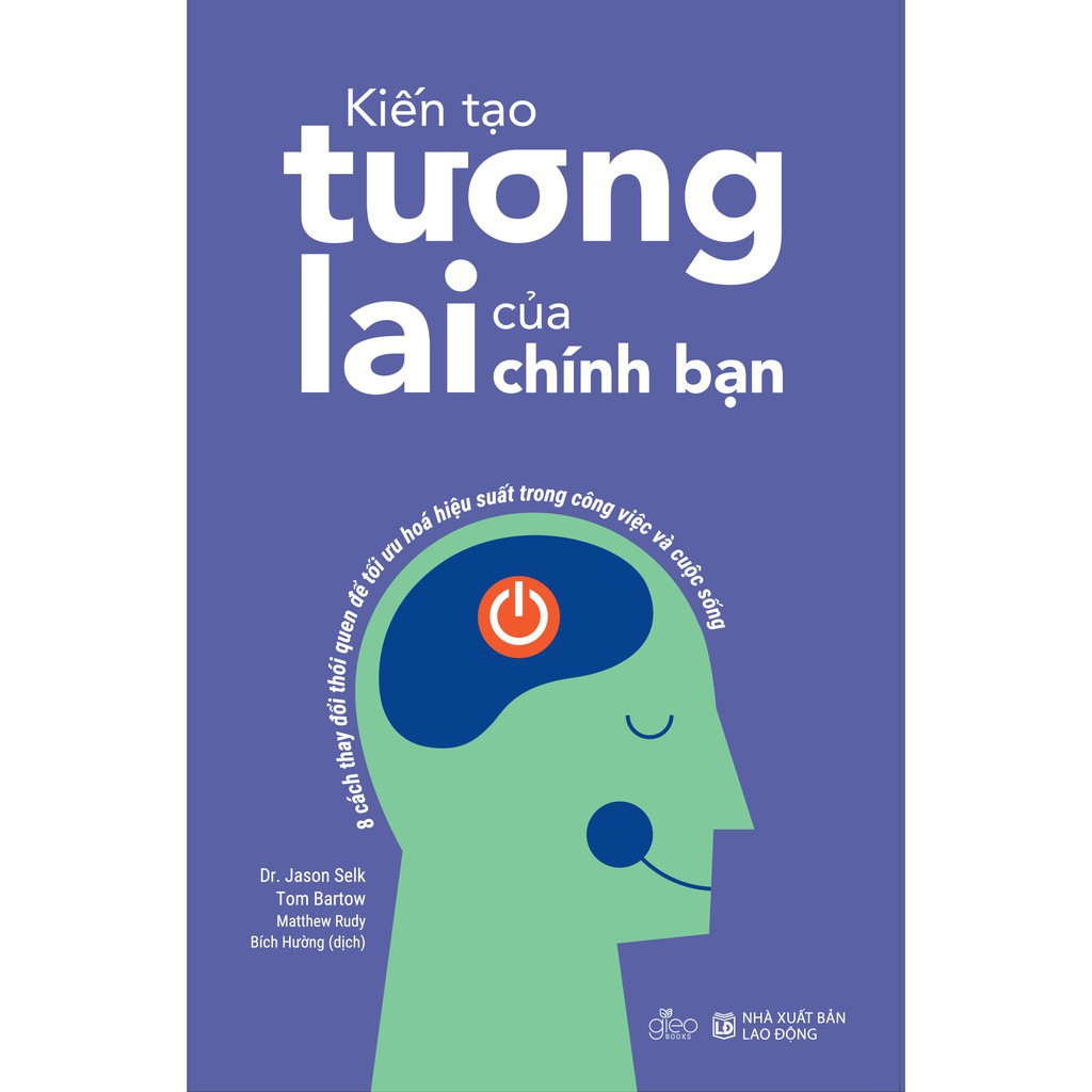 Sách - Kiến Tạo Tương Lai Của Chính Bạn