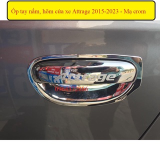 Bộ ốp tay nắm, hõm cửa xe Mitsubishi Attrage 2015-2023 mạ crom sáng bóng