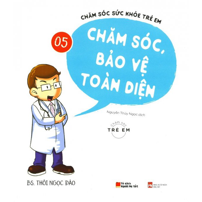 Sách - Chăm Sóc Sức Khỏe Trẻ Em - Tập 5: Chăm Sóc, Bảo Vệ Toàn Diện