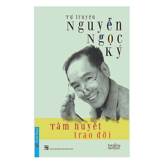 Sách Tự Truyện Nguyễn Ngọc Ký - Tâm Huyết Trao Đời fs