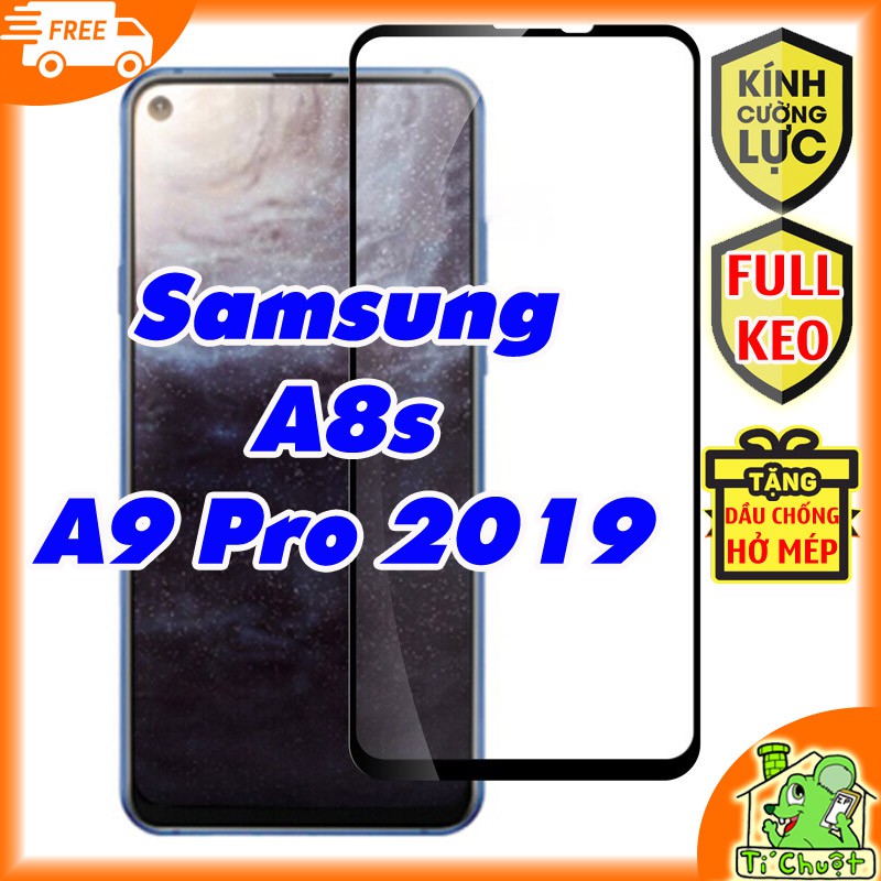 [FULL KEO-Ảnh Thật] Kính CL Samsung A8s, A9 Pro 2019 FULL màn Cường Lực 2.5D