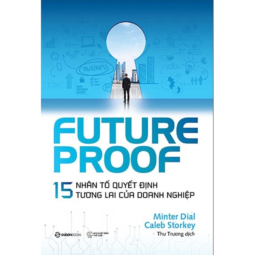 Sách - Futureproof - 15 Nhân Tố Quyết Định Tương Lai Của Doanh Nghiệp