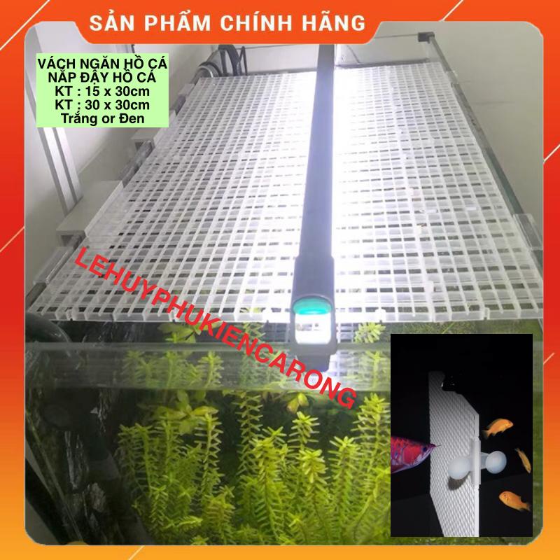 Tấm Vách Ngăn Bể Cá - Tấm Đậy Nắp Bể - Hít Vách Ngăn Hồ Cá